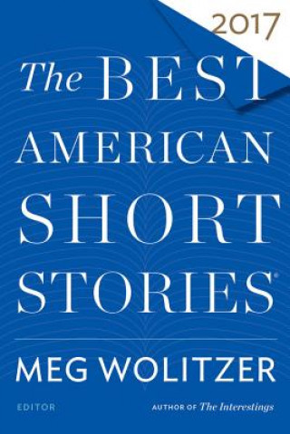 Kniha Best American Short Stories 2017 Meg Wolitzer