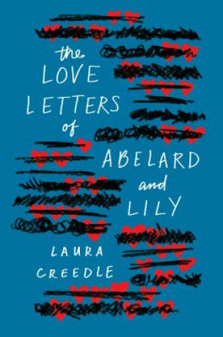Book Love Letters of Abelard and Lily Laura Creedle