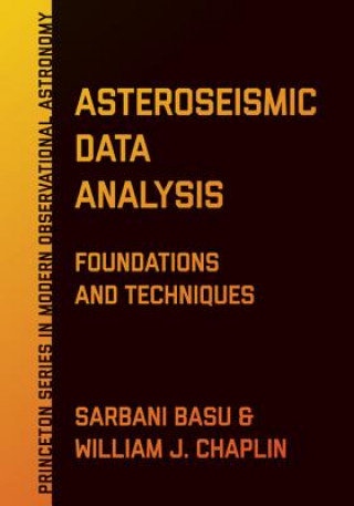 Knjiga Asteroseismic Data Analysis Sarbani Basu