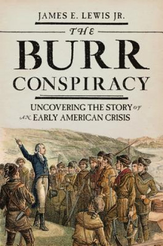 Könyv Burr Conspiracy James E. Lewis