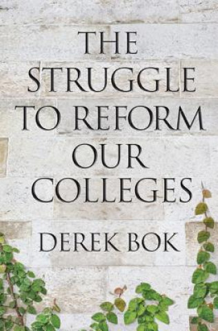 Kniha Struggle to Reform Our Colleges Derek Bok