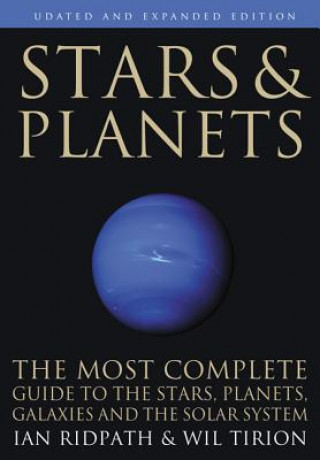 Könyv Stars and Planets - The Most Complete Guide to the Stars, Planets, Galaxies, and Solar System - Updated and Expanded Edition Ian Ridpath