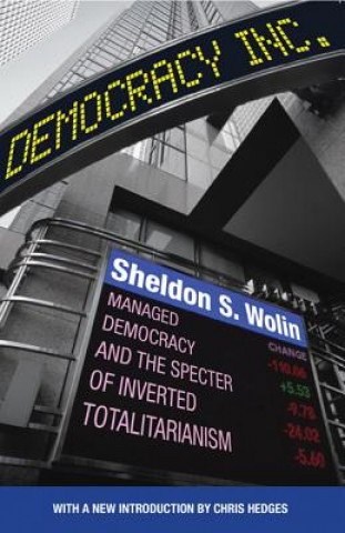 Kniha Democracy Incorporated Sheldon S. Wolin