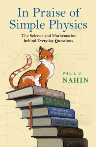 Könyv In Praise of Simple Physics Paul J. Nahin