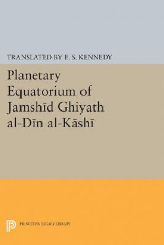 Könyv Planetary Equatorium of Jamshid Ghiyath al-Din al-Kashi 