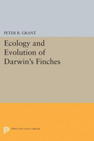 Carte Ecology and Evolution of Darwin's Finches (Princeton Science Library Edition) Peter R. Grant