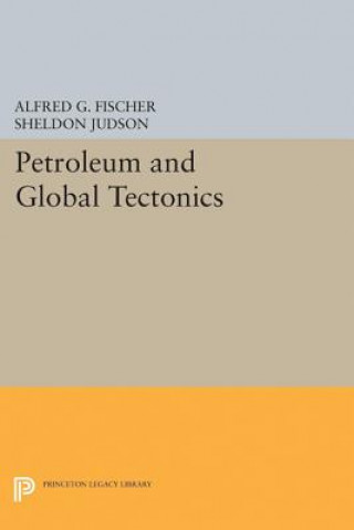 Knjiga Petroleum and Global Tectonics Alfred G. Fischer