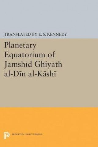 Carte Planetary Equatorium of Jamshid Ghiyath al-Din al-Kashi Edward Stewart Translated by Kennedy