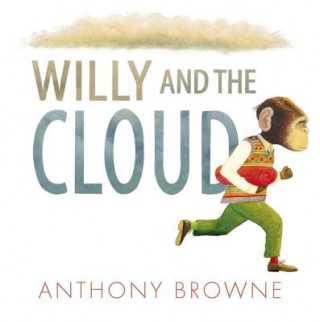 Carte Willy and the Cloud Anthony Browne