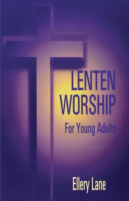 Kniha Lenten Worship for Young Adult Ellery Lane