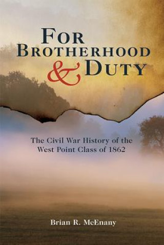 Kniha For Brotherhood and Duty Brian R. McEnany