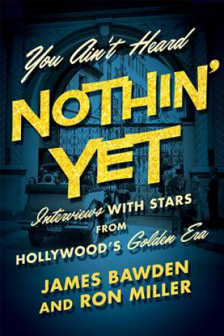 Könyv You Ain't Heard Nothin' Yet James Bawden