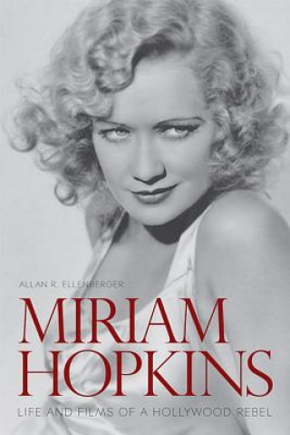 Könyv Miriam Hopkins Allan R. Ellenberger