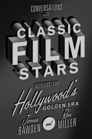 Knjiga Conversations with Classic Film Stars James Bawden