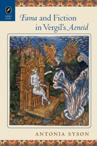 Kniha Fama and Fiction in Vergil's Aeneid Antonia Syson