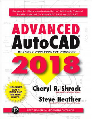 Knjiga Advanced AutoCAD Exercise Workbook 2018 Cheryl R. Shrock