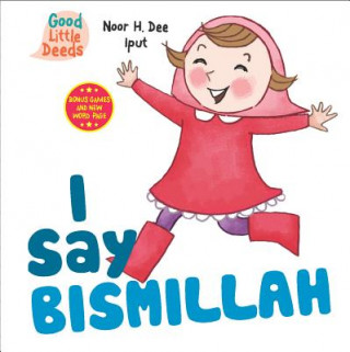 Book I Say Bismillah Noor H. Dee