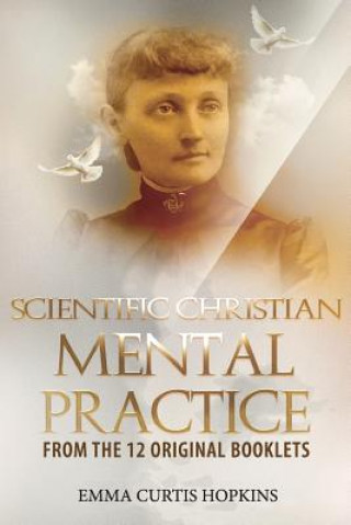 Carte SCIENTIFIC CHRISTIAN MENTAL PR Emma Curtis Hopkins