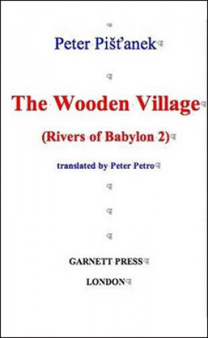 Kniha Wooden Village Rivers of Babylon 2 Peter Pišťanek