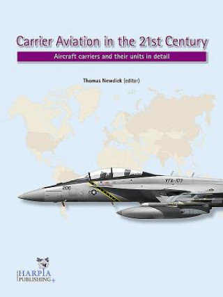 Kniha Carrier Aviation in the 21st Century Thomas Newdick