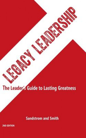 Kniha LEGACY LEADERSHIP REVISED 2ND/ Jeannine Sandstrom