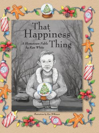 Könyv That Happiness Thing Ken White