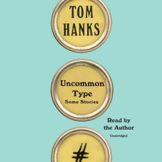 Hanganyagok Uncommon Type Tom Hanks