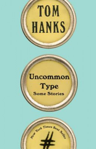 Könyv Uncommon Type Tom Hanks