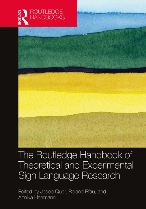 Kniha Routledge Handbook of Theoretical and Experimental Sign Language Research Josep Quer