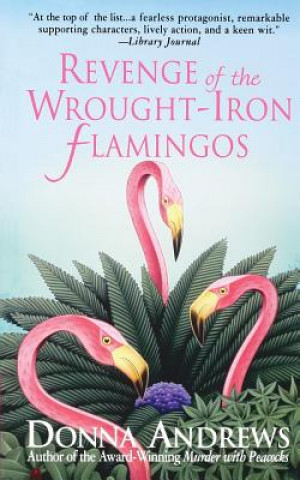Kniha Revenge of the Wrought-Iron Flamingos Donna Andrews