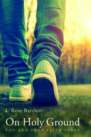 Libro On Holy Ground I. Ross Bartlett