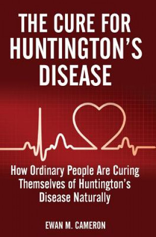 Kniha Cure for Huntington's Disease Ewan M Cameron