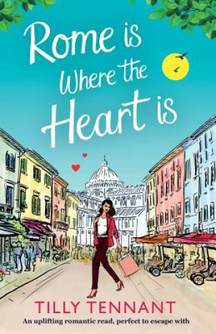 Carte Rome Is Where the Heart Is Tilly Tennant