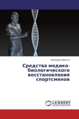 Kniha Sredstva mediko-biologicheskogo vosstanovleniya sportsmenov Alexandr Pimenov