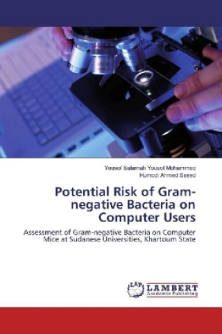 Kniha Potential Risk of Gram-negative Bacteria on Computer Users Yousof Salamah Yousof Mohammed