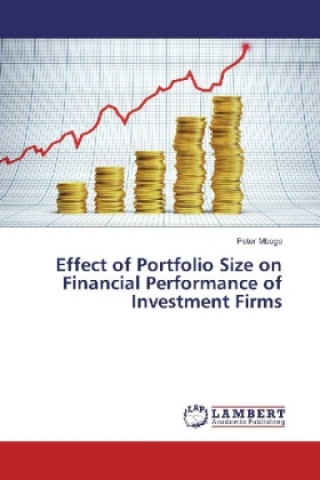 Книга Effect of Portfolio Size on Financial Performance of Investment Firms Peter Mbogo