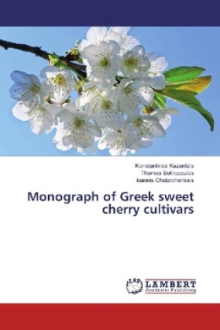 Kniha Monograph of Greek sweet cherry cultivars Konstantinos Kazantzis