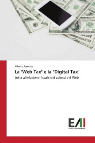 Carte La "Web Tax" e la "Digital Tax" Alberto Fasolato