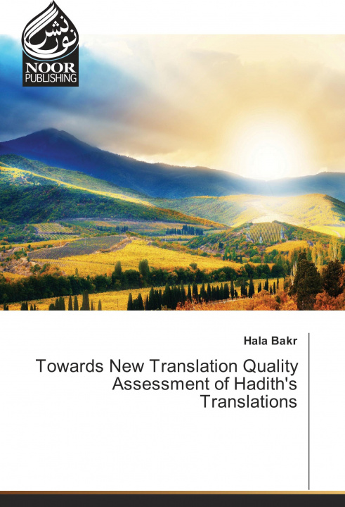 Książka Towards New Translation Quality Assessment of Hadith's Translations Hala Bakr