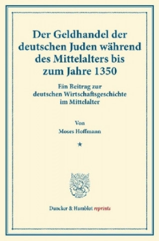 Carte Der Geldhandel der deutschen Juden während des Mittelalters bis zum Jahre 1350. Moses Hoffmann