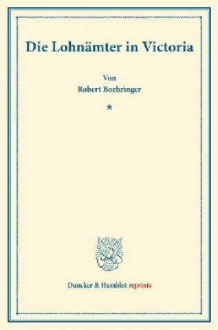 Kniha Die Lohnämter in Victoria. Robert Boehringer