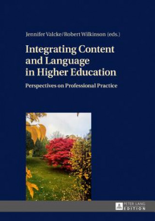 Carte Integrating Content and Language in Higher Education Jennifer Valcke
