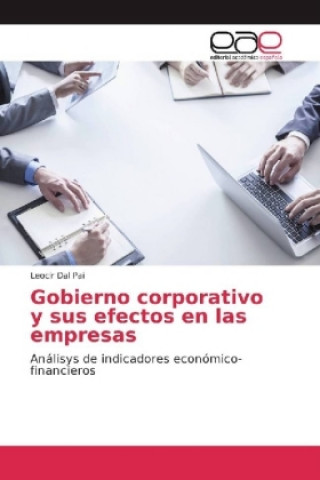 Kniha Gobierno corporativo y sus efectos en las empresas Leocir Dal Pai