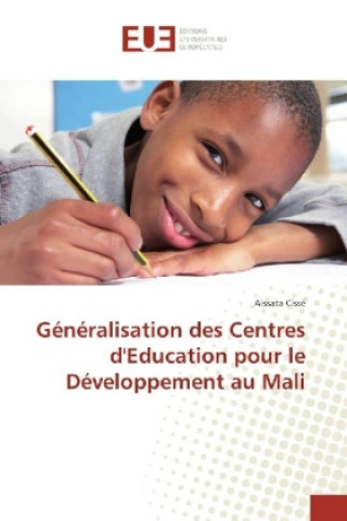 Carte Généralisation des Centres d'Education pour le Développement au Mali Aissata Cissé