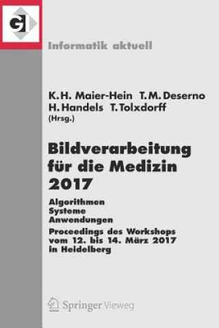 Könyv Bildverarbeitung fur die Medizin 2017 geb. Lehmann Deserno