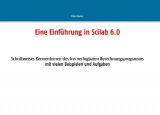 Kniha Eine Einführung in Scilab 6.0 Peter Beater