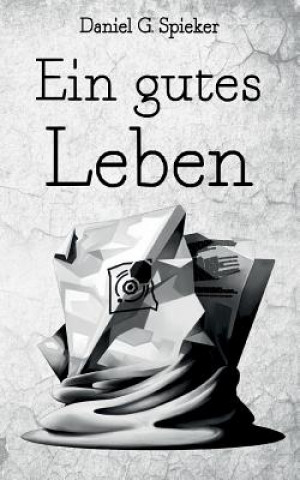 Libro gutes Leben Daniel Spieker