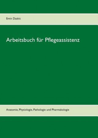 Kniha Arbeitsbuch Fur Pflegeassistenz Emin Dzakic