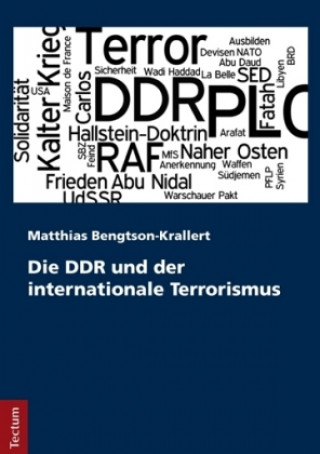 Kniha Die DDR und der internationale Terrorismus Matthias Bengtson-Krallert