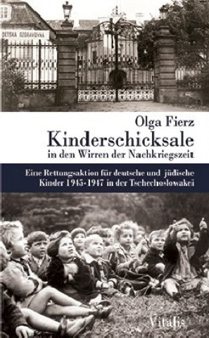 Kniha Kinderschicksale in den Wirren der Nachkriegszeit Olga Fierz
